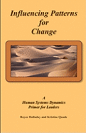 bokomslag Influencing Patterns For Change: : A Human Systems Dynamics Primer For Leaders
