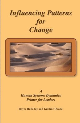 bokomslag Influencing Patterns For Change: : A Human Systems Dynamics Primer For Leaders