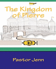 The Kingdom Of Pierre: An Urban Fairytale 1