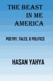 bokomslag The Beast In Me America: Arabic Folklore, Tales, Stories, Poetry, & Philosophy