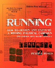bokomslag Running: How To Design And Execute A Winning Political Campaign