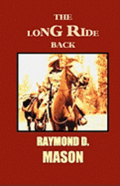 The Long Ride Back: A Quirt Adams Adventure 1