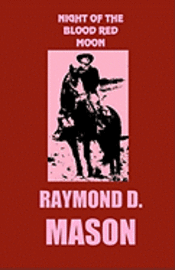 Raymond D. Mason - Night Of The Blood Red Moon, Häftad