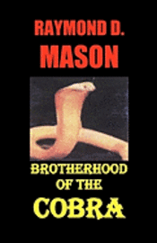 Raymond D. Mason - Brotherhood Of The Cobra, Häftad