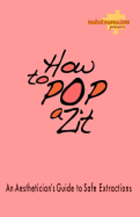 How To Pop A Zit: The Aesthetician's Guide To Extractions 1