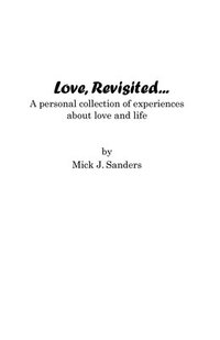bokomslag Love, Revisited...: A Personal Collection Of Experiences About Love And Life