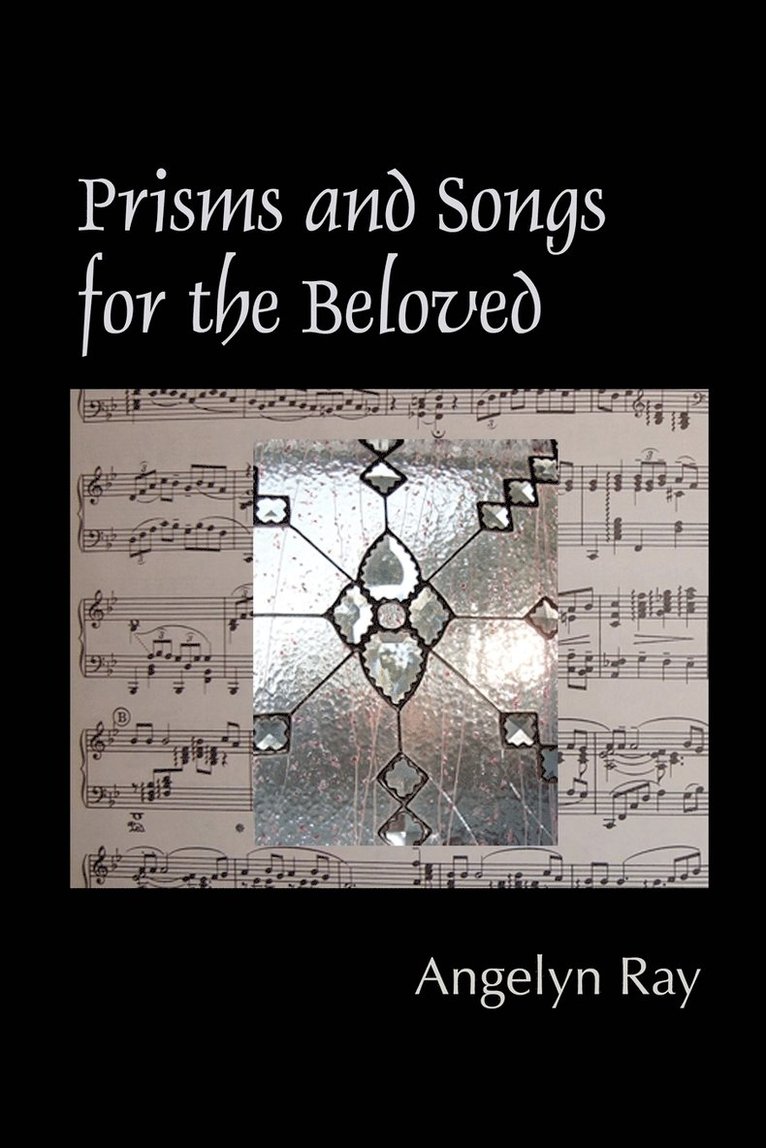 Prisms And Songs For The Beloved 1