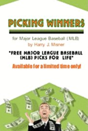 bokomslag Picking Winners For Major League Baseball (MLB): Receive My Very Own Top Major League Baseball Picks For Life, Plus Much More. Limited Time Only!
