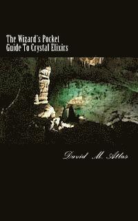 bokomslag The Wizard's Pocket Guide To Crystal Elixirs
