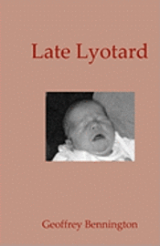 Geoffrey Bennington - Late Lyotard, Häftad