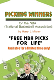 bokomslag Picking Winners For The NBA (National Basketball Association): Receive My Very Own Top Nba Picks For Life, Plus Much More. Limited Time Only!