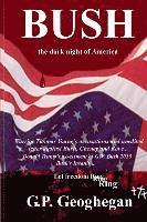bokomslag Bush - the dark night of America