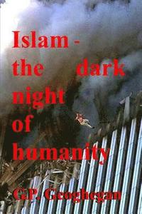 bokomslag Islam - The Dark Night Of Humanity