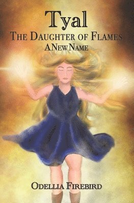 Tyal, the Daughter of Flames 1