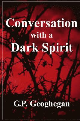 Conversation With A Dark Spirit 1