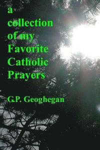 bokomslag A Collection Of My Favorite Catholic Prayers