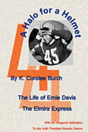 bokomslag A Halo For A Helmet: The Whole Story Of Ernie Davis