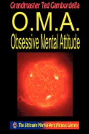 bokomslag O.M.A. Obsessive Mental Attitude: The Ultimate Mental Attitude