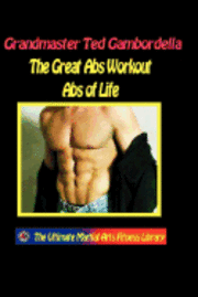 bokomslag The Great Ab Workout Abs For Life: How To Get And Keep Great Abs For Life