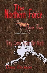 bokomslag The Northern Force Book Two: They Came From The North