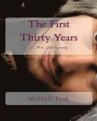 bokomslag The First Thirty Years: A Photo Autobiography