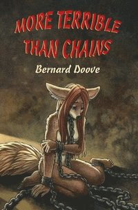 bokomslag More Terrible Than Chains: Leanna's Story