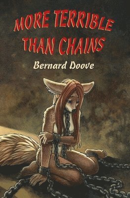 More Terrible Than Chains: Leanna's Story 1