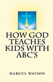 bokomslag How God Teaches Kids with ABC's