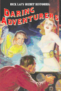 Rick Lai's Secret Histories: Daring Adventurers 1