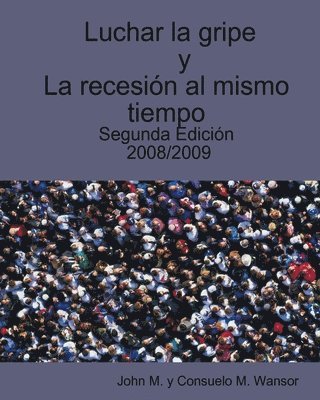 John M. Y. Consuelo - Luchar La Gripe Y La Recesion Al Mismo Tiempo: El Jugo De Kickaboo, Häftad