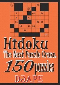 bokomslag Hidoku: The Next Puzzle Craze - 150 Puzzles