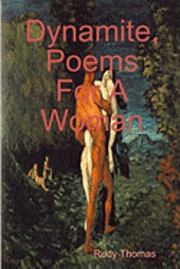 bokomslag Dynamite, Poems For A Woman