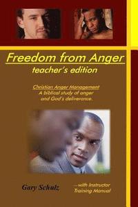 bokomslag Freedom from Anger (Teacher's Edition)