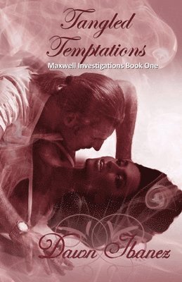 bokomslag Tangled Temptations: Maxwell Investigations