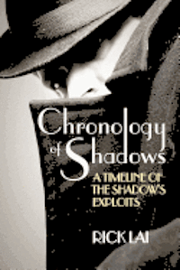 bokomslag Chronology of Shadows: A Timeline of The Shadow's Exploits