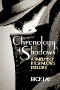 Chronology of Shadows: A Timeline of The Shadow's Exploits