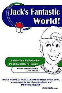 bokomslag Jack's Fantastic World: (...And The Time He Decided To Paint His Brother's House!)