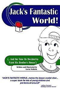 Jack's Fantastic World: (...And The Time He Decided To Paint His Brother's House!) 1