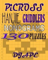 bokomslag Picross, Hanjie, Griddlers, Nonograms: 130 Puzzles