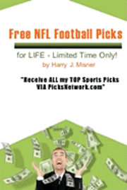 bokomslag Free NFL Football Picks For Life - Limited Time Only!: Receive All My Top Sports Picks Via Picksnetwork.com