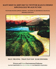 bokomslag Matumizi Ya Mifumo Ya Vetiver Masuluhisho - Mwongozo Wa Kiufundi: Vetiver System Applications - Technical Reference Manual - Swahili Edition