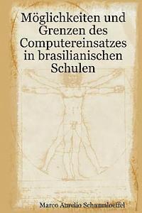 bokomslag Möglichkeiten Und Grenzen Des Computereinsatzes In Brasilianischen Schulen