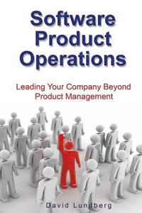 bokomslag Software Product Operations: Leading Your Company Beyond Product Management