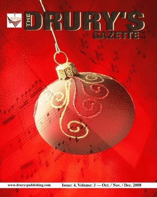The Drury's Gazette: Issue 4, Volume 3 - October / November / December 2008 1