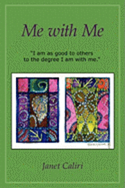 bokomslag Me With Me: I Am As Good To Others To The Degree I Am With Me