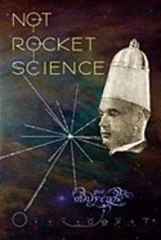 bokomslag Not Rocket Science