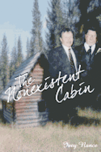 bokomslag The Nonexistent Cabin: A Nonexistent Cabin