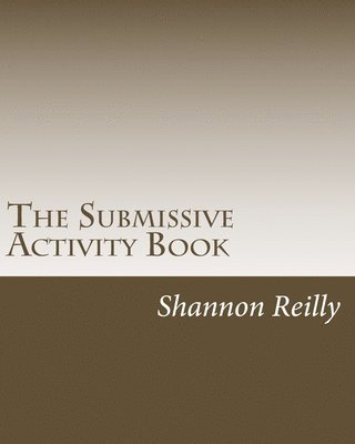 bokomslag The Submissive Activity Book: Building Blocks To Better Service