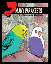 2 Many Parakeets 1