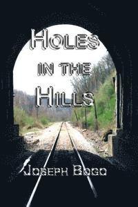 Joseph Bogo - Holes In The Hills: Amazon Edition, Häftad
